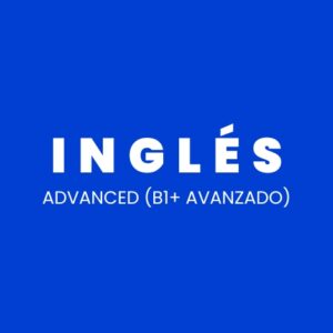 8. Inglés Advanced (B1+ Avanzado)